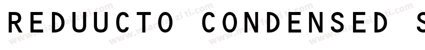 REDUUCTO CONDENSED SSI字体转换
